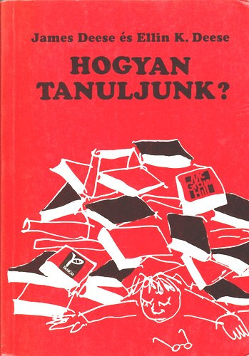James & Ellin K. Deese - Hogyan tanuljunk?