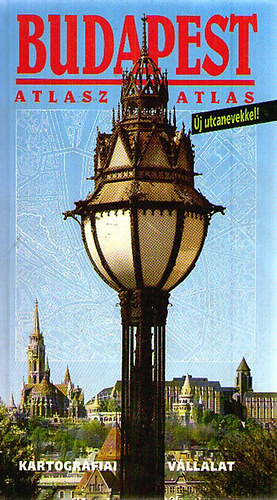Budapest atlasz �j utcanevekkel