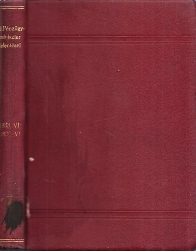 Magyar Kir�lyi P�nz�gyminiszt�rium - K�zlem�nyek Magyarorsz�g p�nz�gyi helyzet�r�l (t�bb sz�m egybek�tve) 1933. j�lus - 1934. j�nius