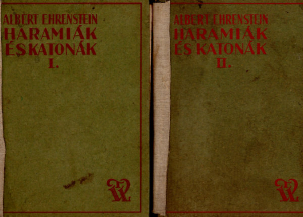 Ehrenstein Albert - Harami�k �s katon�k I-II.