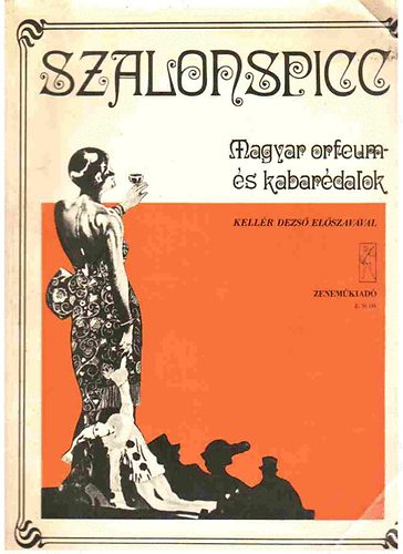 Vas Gbor  (szerk.) - Szalonspicc (magyar orfeum- s kabardalok)