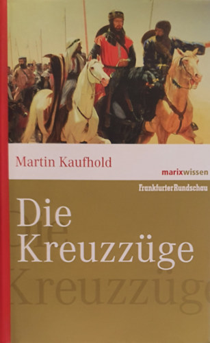 Martin Kaufhold - Die Kreuzz�ge