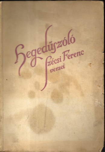 Szécsi Ferenc - Hegedűszóló - Szécsi Ferenc versei (dedikált)