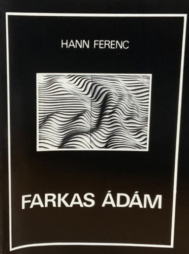 Hann Ferenc - Farkas �d�m  (Besz�lget�s a szobr�sszal)