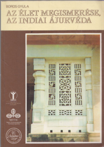 Boros Gyula - Az let megismerse, az indiai jurvda