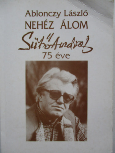 Ablonczy Lszl - Nehz lom - St Andrs 75 ve