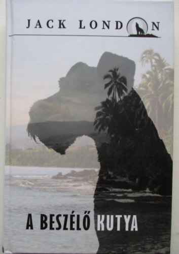 Jack London - A besz�l� kutya