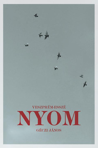 G�czi J�nos - Veszpr�m-essz� - Nyom