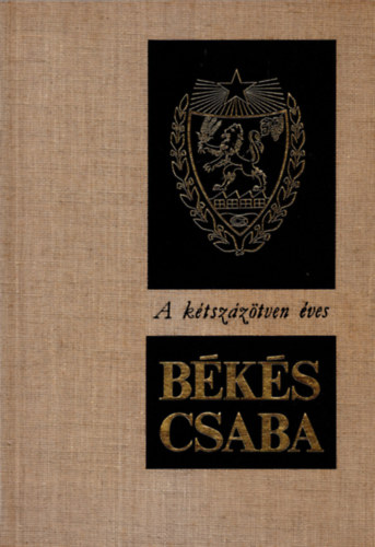 Cseres Tibor - A ktszztven ves Bkscsaba