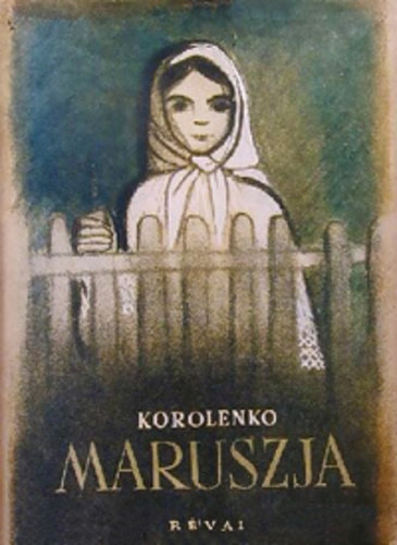 V.G. Korolenko - Maruszja (hrom kisregny)