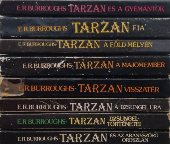 8db Tarzan kötet: Tarzan fia - Tarzan a föld mélyén - Tarzan a majomember - Tarzan visszatér - Tarzan a dzsungel ura - Dzsungel történetei - Tarzan és az aranyszőrű oroszlán - Tarzan és a gyémántok
