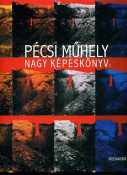 A Pcsi Mhely nagy kpesknyve