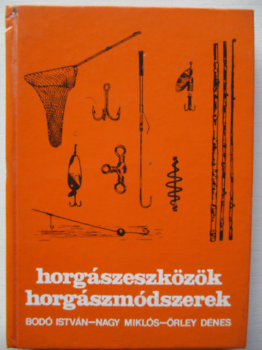 Bod-Nagy-rley - Horgszeszkzk, horgszmdszerek