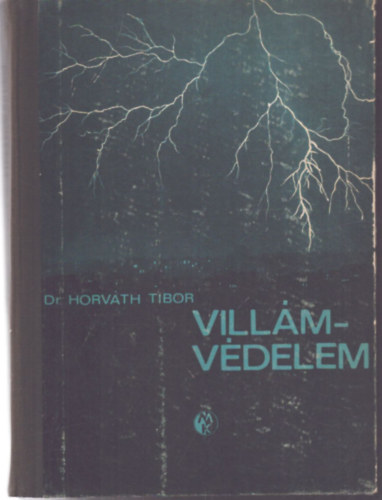 Dr. Horváth Tibor - Villámvédelem