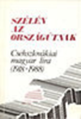 Sz�l�n az orsz�g�tnak (csehszlov�kiai magyar l�ra 1918-1988)