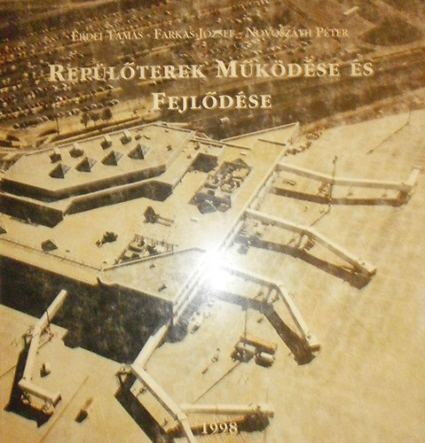 Erdei-Farkas-Novosz�th - Rep�l�terek m�k�d�se �s fejl�d�se