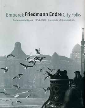 Gera Mihly  (szerk.) - Emberek Friedmann Endre City Folks