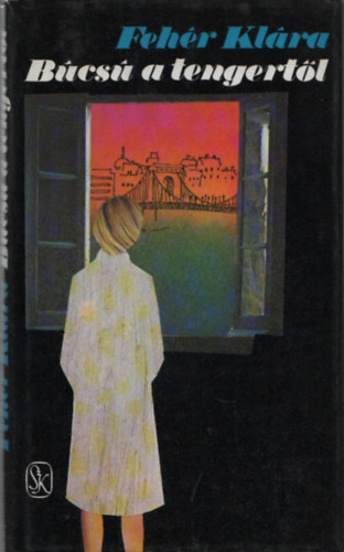 Fehér Klára - Búcsú a tengertől (dedikált)