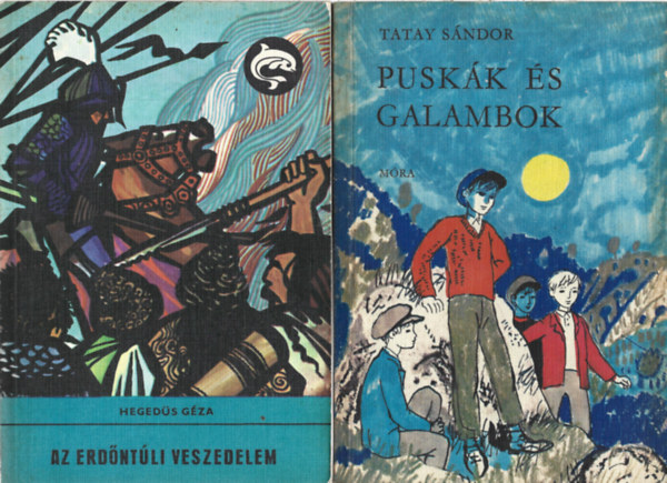 2 db könyv, Hegedüs Géza: Az erdőntúli veszedelem, Tatay Sándor: Puskák és galambok