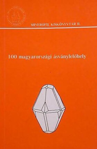 Szakll Sndor  (szerk.) - 100 magyarorszgi svnylelhely