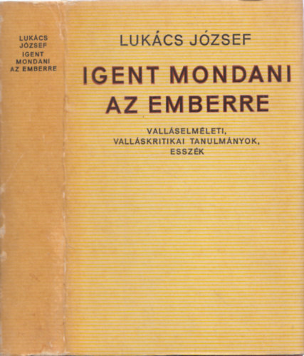 Lukcs Jzsef - Igent mondani az emberre