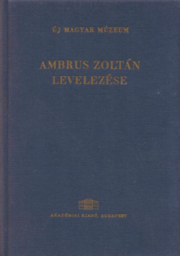 Fallenbüchl Zoltán  (szerk.) - Ambrus Zoltán levelezése