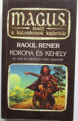 Raoul Renier - M.A.G.U.S.:Korona s kehely