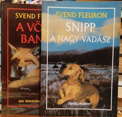 Svend Fleuron - Snipp, a nagy vad�sz - A v�r�s banda (k�t reg�ny)