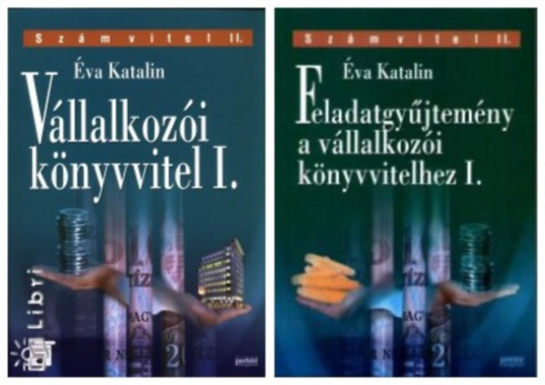 va Katalin - Vllalkozi knyvvitel I. - Feladatgyjtemny a vllalkozi knyvvitelhez I. - Szmvitel II.