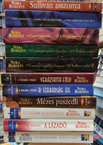 11 db Nora Roberts: Sullivan asszonya; A MacGregor csald I-II.; A Calhoun csald I-II.; Vrztatta fld; A szabadsg ze; Mzes puszedli; Egy hzban az ellensggel; A lzad; Az j leple alatt