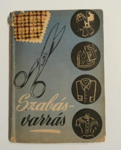 Riesz Gizella - Szabjunk-varrjunk (kihajthat� mell�kletekkel)