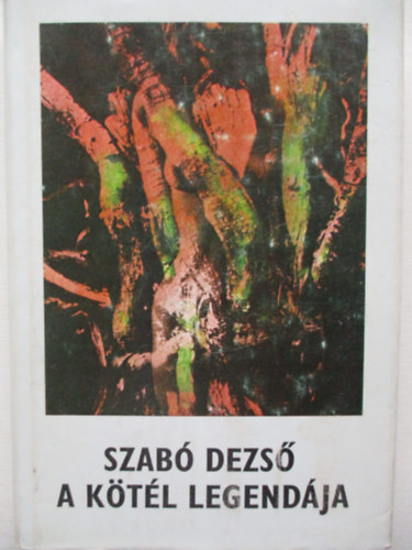Szab� Dezs� - A k�t�l legend�ja