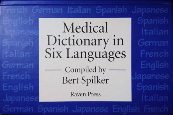 Bert Spilker  (�ssze�ll.) - Medical Dictionary in Six Languages