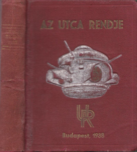 Vaszy Gyrgy Pacsri Rezsny Aurl - Az utca rendje 1938.