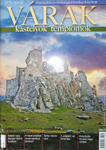 Vrak, kastlyok, templomok - Trtnelmi s rksgturisztikai folyirat-2013. februr