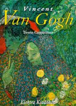 Trewin Copplestone - Vincent Van Gogh
