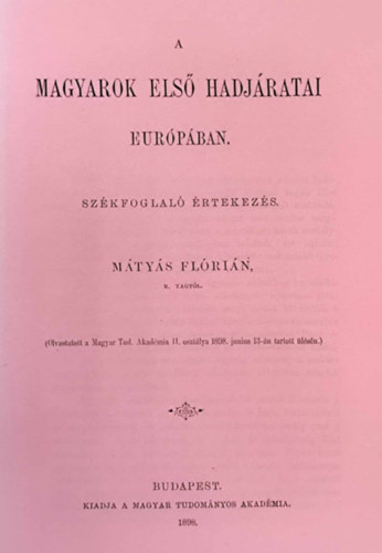 M�ty�s Fl�ri�n - A magyarok els� hadj�ratai Eur�p�ban