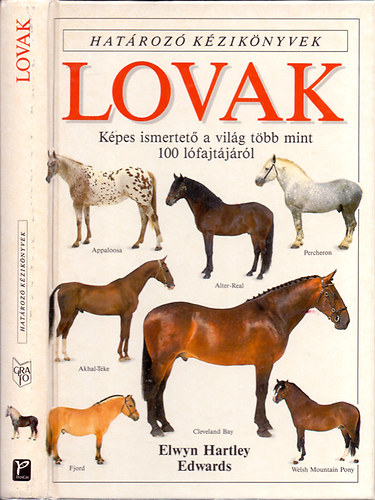 Elwyn Hartley Edwards - Lovak - Kpes ismertet a vilg tbb mint 100 lfajtjrl (Hatroz kziknyvek)