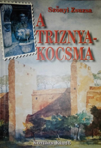 Sznyi Zsuzsa - A Triznya-kocsma - Magyar sziget Rmban