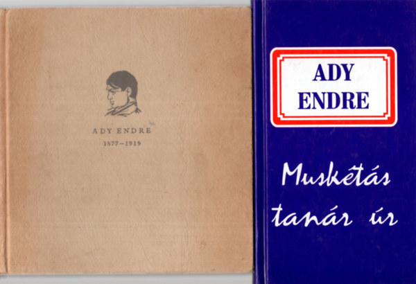 S�ra P�ter -P�l�skei Ferencn� - 3 db k�nyv Adyr�l ( egy�tt ) 1. Musk�t�s tan�r �r, 2. Ady endre 1877-1919, 3. Ady k�lt�szete
