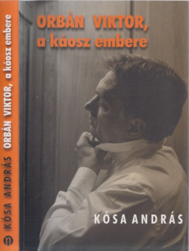 Ksa Andrs - Orbn Viktor, a kosz embere