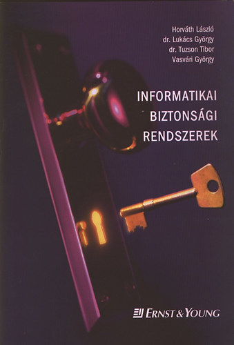 Horvth- Lukcs dr.- Tuzson dr.- Vasvri - Informatikai biztonsgi rendszerek