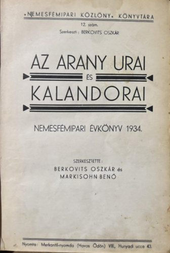 Berkovits-Markisohn - Az arany urai �s kalandorai (Nemesf�mipari �vk�ny 1934)