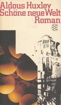 Huxley Aldous - Sch�ne neue Welt Roman