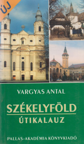 Vargyas Antal - Szkelyfld tikalauz (+ trkp)