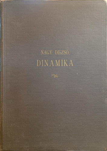 Prof. Nagy Dezs - Dinamika