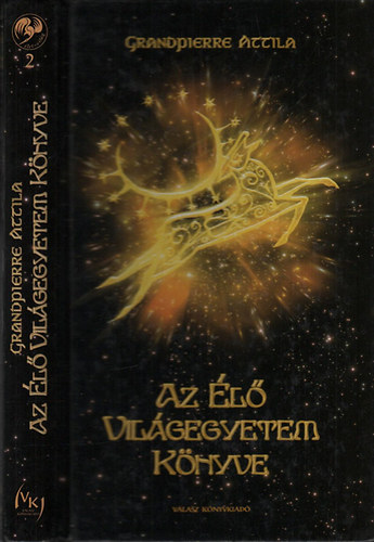 Grandpierre Attila - Az �l� vil�gegyetem k�nyve
