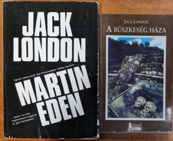 Jack London - 2db Jack London knyv:Martin Eden+A bszkesg hza