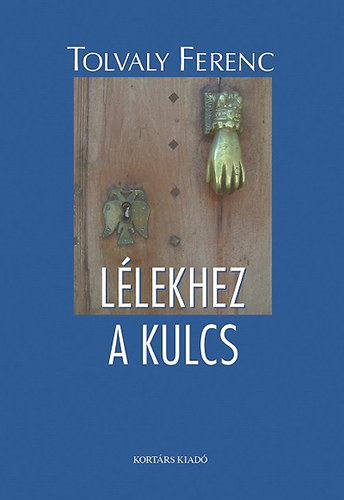 Tolvaly Ferenc - Llekhez a kulcs