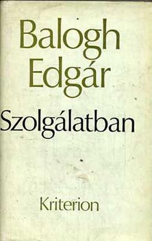 Balogh Edgr - Szolglatban (Emlkirat 1935-1944)